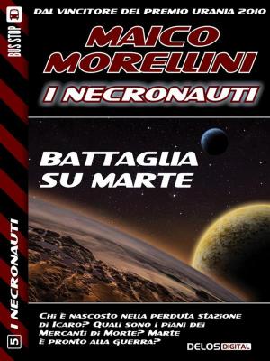 Cover of the book Battaglia su Marte by Claudio Costa