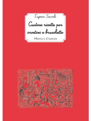 Cover of the book Gustose ricette per crostini e bruschette by Mario Soldati
