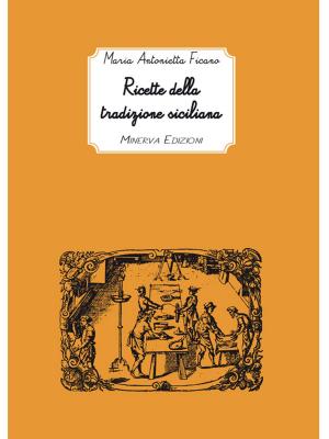 Cover of the book Ricette della tradizione siciliana by Vittorio Emiliani, Pino Coscetta and Mario Sanfilippo