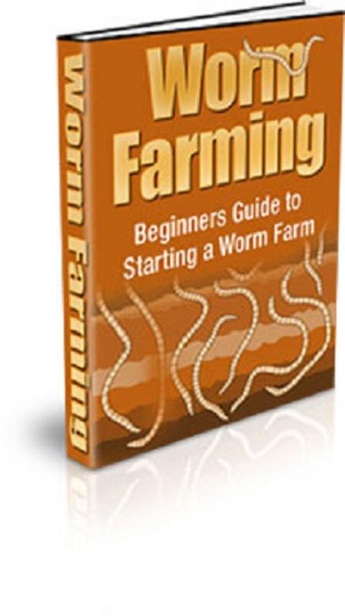 Cover of the book Worm Farming by Anonymous, Consumer Oriented Ebooks Publisher