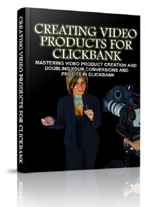 Cover of the book Creating Video Products For Clickbank by Anonymous, Consumer Oriented Ebooks Publisher