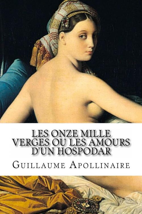 Cover of the book Les Onze mille verges ou les Amours d'un hospodar by Guillaume Apollinaire, Inktree