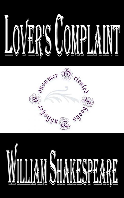 Cover of the book Lover's Complaint by William Shakespeare, Consumer Oriented Ebooks Publisher