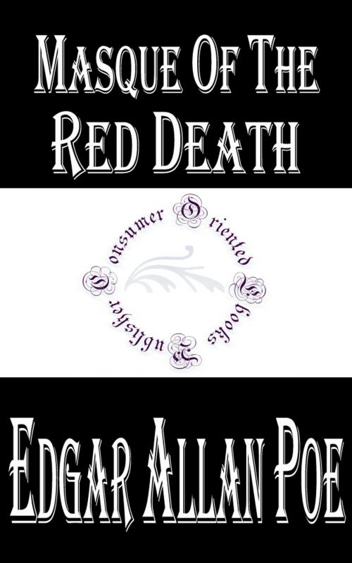 Cover of the book Masque of the Red Death (Annotated) by Edgar Allan Poe, Consumer Oriented Ebooks Publisher