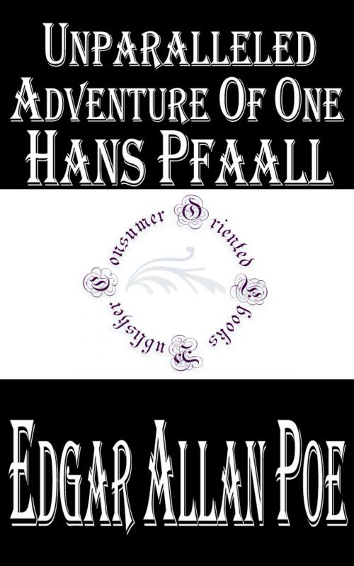 Cover of the book Unparalleled Adventure of One Hans Pfaall (Annotated) by Edgar Allan Poe, Consumer Oriented Ebooks Publisher