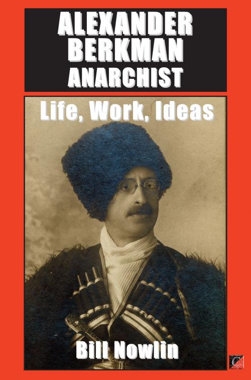 Cover of the book ALEXANDER BERKMAN, ANARCHIST by Bill Nowlin, ChristieBooks