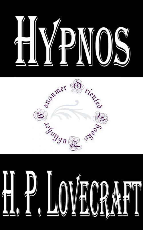 Cover of the book Hypnos by H.P. Lovecraft, Consumer Oriented Ebooks Publisher