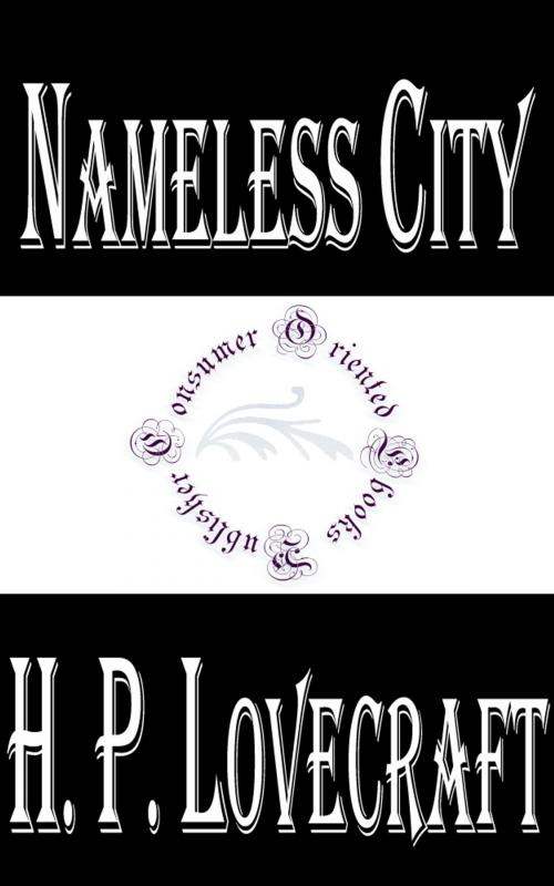 Cover of the book Nameless City by H.P. Lovecraft, Consumer Oriented Ebooks Publisher