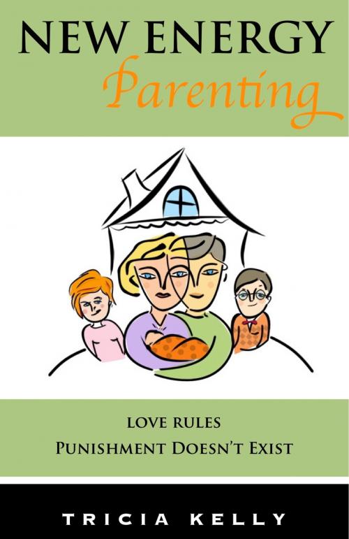 Cover of the book New Energy Parenting by Tricia Kelly, Lighten Up Books