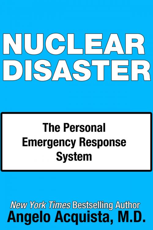 Cover of the book Nuclear Disaster by Angelo Acquista, M.D., LDLA