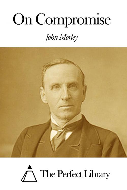 Cover of the book On Compromise by John Morley, The Perfect Library