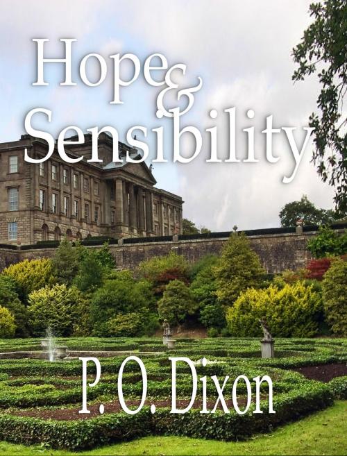 Cover of the book Hope and Sensibility by P. O. Dixon, Regents and Cotswold Book Group