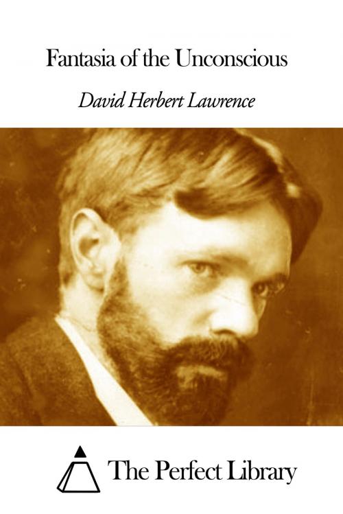 Cover of the book Fantasia of the Unconscious by David Herbert Lawrence, The Perfect Library