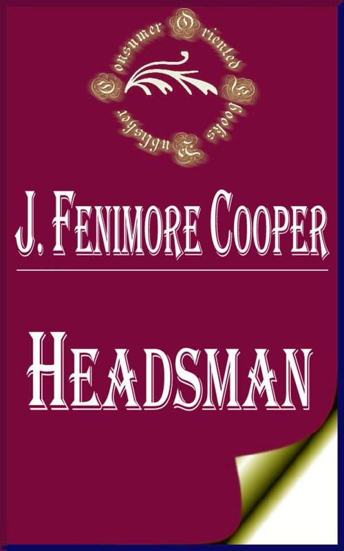 Cover of the book Headsman by James Fenimore Cooper, Consumer Oriented Ebooks Publisher