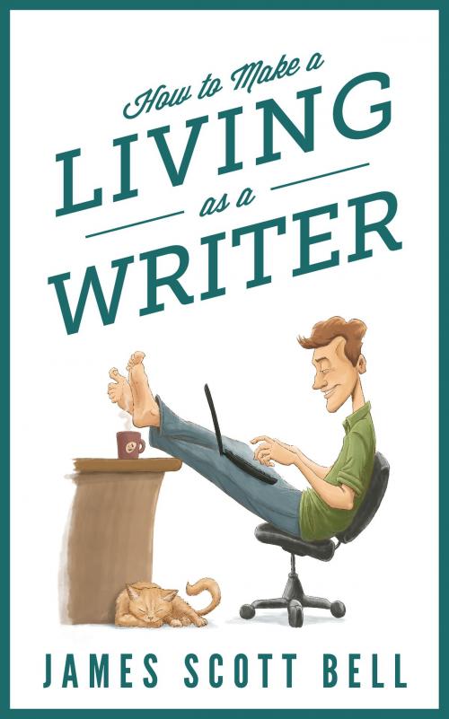 Cover of the book How to Make a Living as a Writer by James Scott Bell, Compendium Press