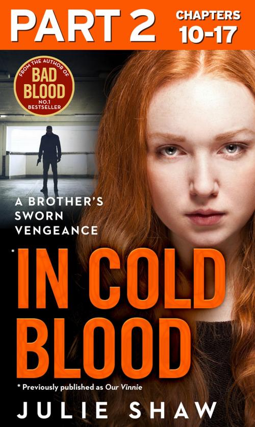 Cover of the book In Cold Blood - Part 2 of 3: A Brother’s Sworn Vengeance by Julie Shaw, HarperCollins Publishers