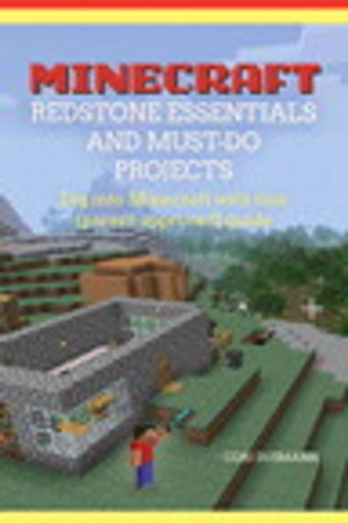 Cover of the book Minecraft Redstone Essentials and Must-Do Projects by Cori Dusmann, Pearson Education