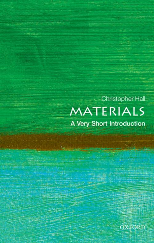 Cover of the book Materials: A Very Short Introduction by Christopher Hall, OUP Oxford