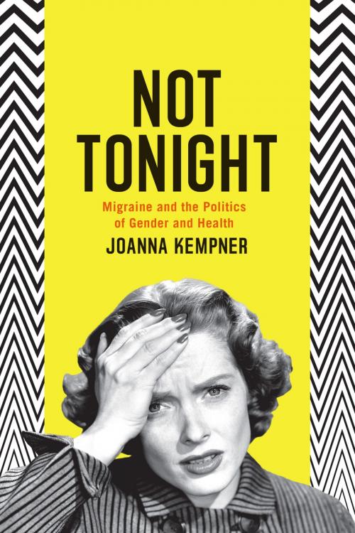 Cover of the book Not Tonight by Joanna Kempner, University of Chicago Press