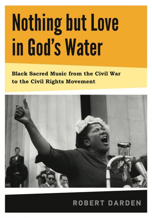 Cover of the book Nothing but Love in God's Water by Robert Darden, Penn State University Press