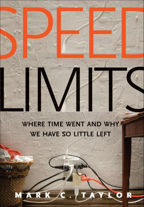 Cover of the book Speed Limits by Mark C. Taylor, Yale University Press