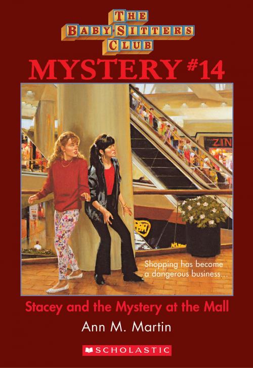 Cover of the book The Baby-Sitters Club Mystery #14: Stacey and the Mystery At the Mall by Ann M. Martin, Scholastic Inc.