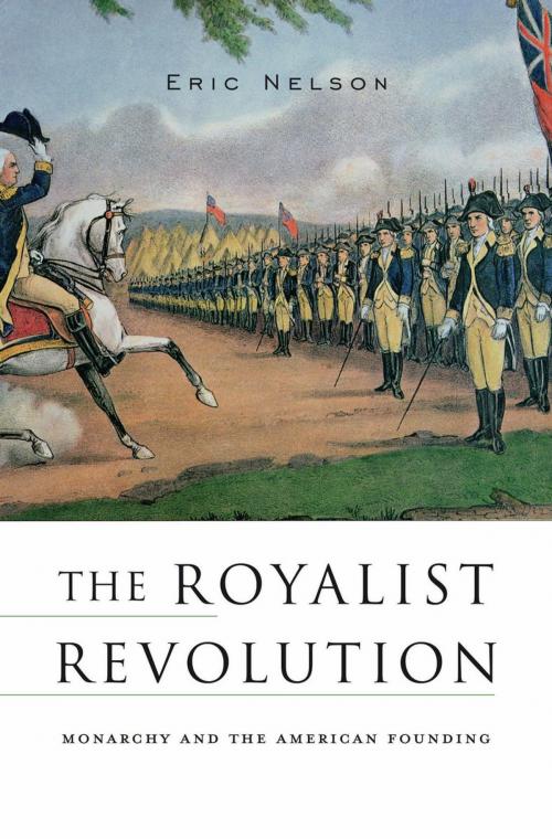 Cover of the book The Royalist Revolution by Eric Nelson, Harvard University Press