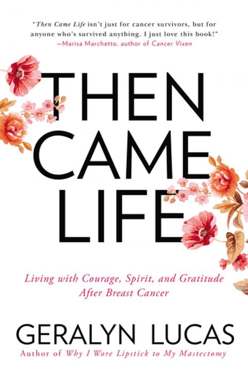 Cover of the book Then Came Life by Geralyn Lucas, Penguin Publishing Group