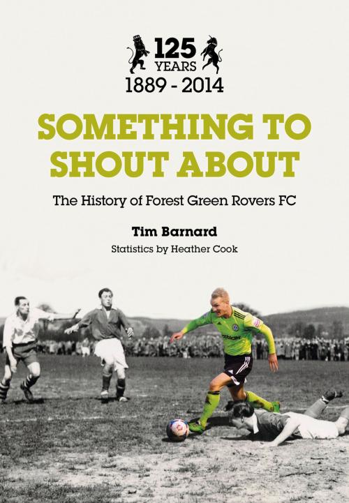 Cover of the book Something to Shout About by Tim Barnard, The History Press