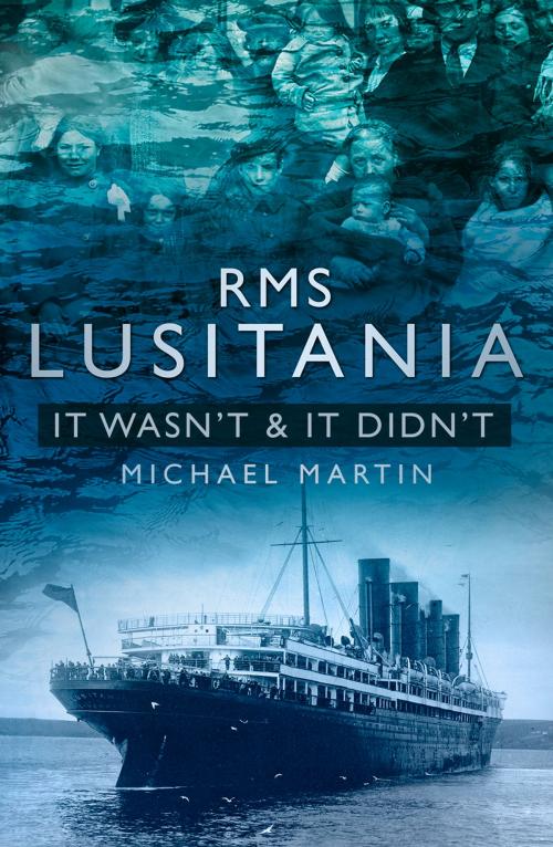 Cover of the book RMS Lusitania by Michael Martin, The History Press