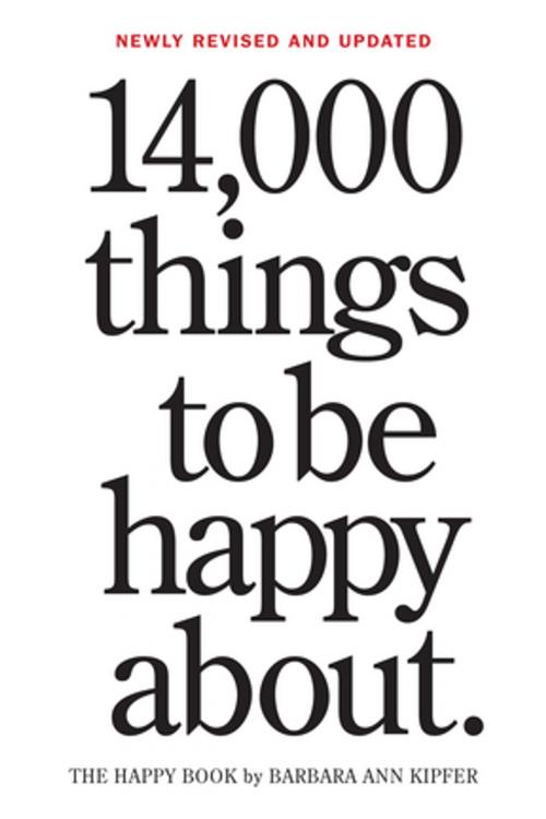 Cover of the book 14,000 Things to Be Happy About. by Barbara Ann Kipfer, Workman Publishing Company