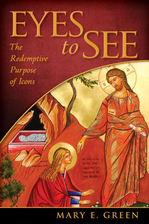 Cover of the book Eyes to See by Mary E. Green, Church Publishing Inc.