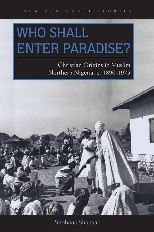 Cover of the book Who Shall Enter Paradise? by Shobana Shankar, Ohio University Press