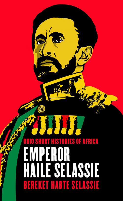 Cover of the book Emperor Haile Selassie by Bereket Habte Selassie, Ohio University Press