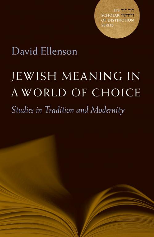 Cover of the book Jewish Meaning in a World of Choice by Rabbi David Ellenson, Ph.D., The Jewish Publication Society