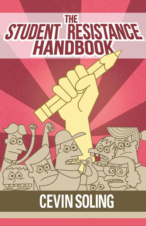 Cover of the book The Student Resistance Handbook by Cevin Soling, Spectacle Films, Inc.