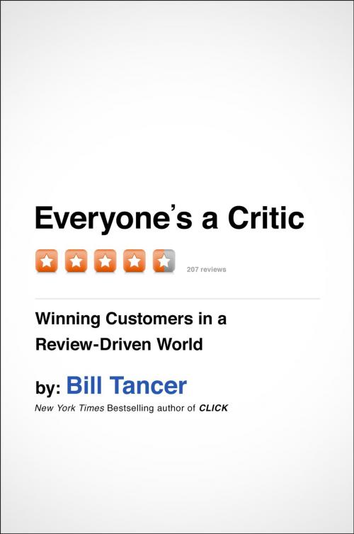 Cover of the book Everyone's a Critic by Bill Tancer, Penguin Publishing Group