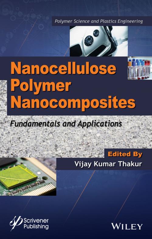 Cover of the book Nanocellulose Polymer Nanocomposites by Vijay Kumar Thakur, Wiley
