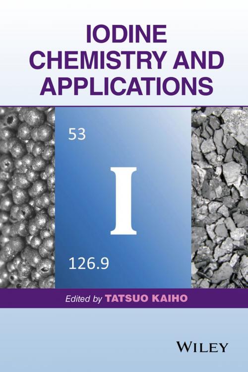 Cover of the book Iodine Chemistry and Applications by Tatsuo Kaiho, Wiley