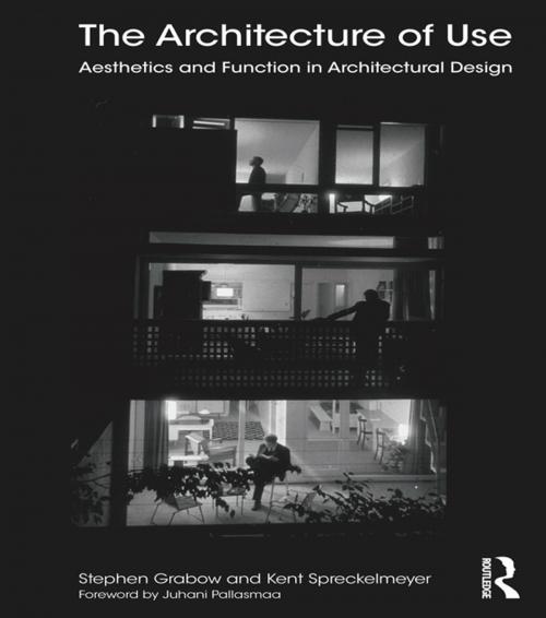 Cover of the book The Architecture of Use by Stephen Grabow, Kent Spreckelmeyer, Taylor and Francis