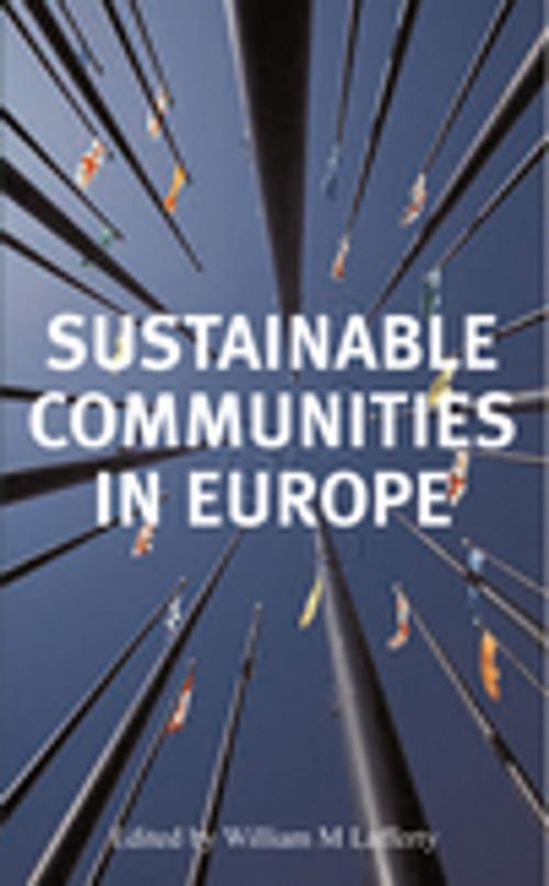 Cover of the book Sustainable Communities in Europe by William M Lafferty, Taylor and Francis