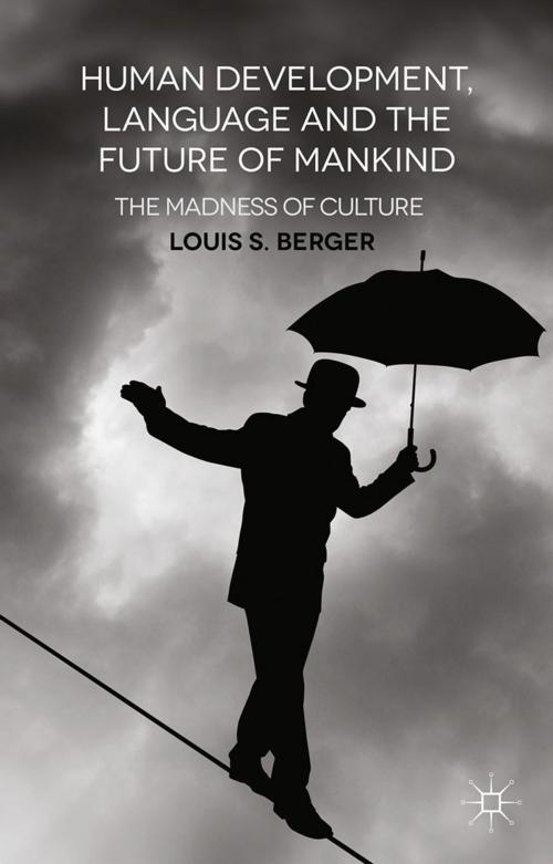 Cover of the book Human Development, Language and the Future of Mankind by L. Berger, Palgrave Macmillan UK