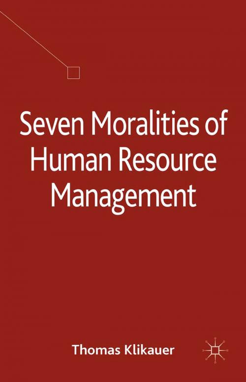 Cover of the book Seven Moralities of Human Resource Management by T. Klikauer, Palgrave Macmillan UK