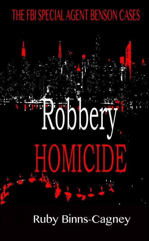 Cover of the book Robbery Homicide by Ruby Binns-Cagney, BinnsCagneyPublishing Co