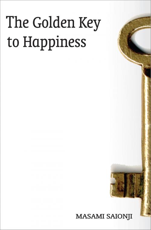Cover of the book The Golden Key to Happiness by Masami Saionji, Byakko Press