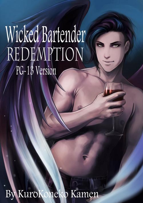 Cover of the book Wicked Bartender Redemption PG-13 Version by KuroKoneko Kamen, KuroKoneko Kamen