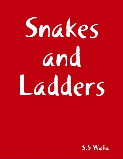 Cover of the book Snakes and Ladders™ by S.S Walia, Lulu.com