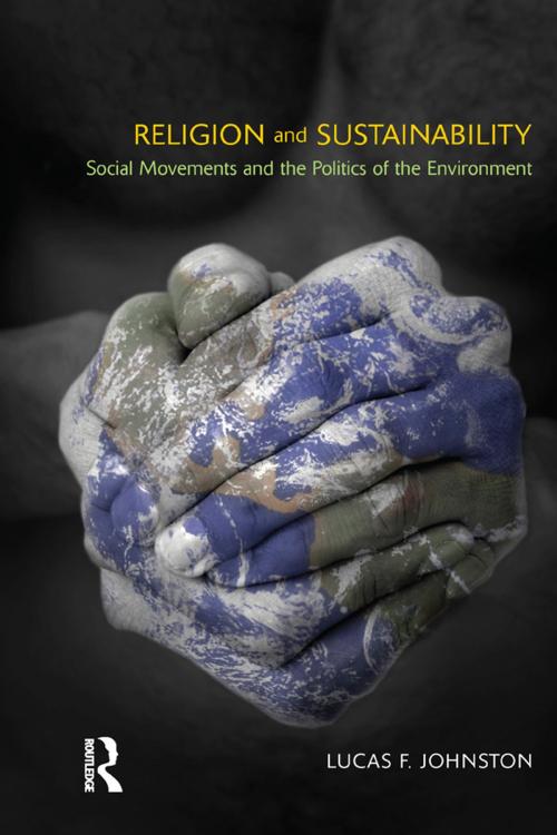 Cover of the book Religion and Sustainability by Lucas F. Johnston, Taylor and Francis