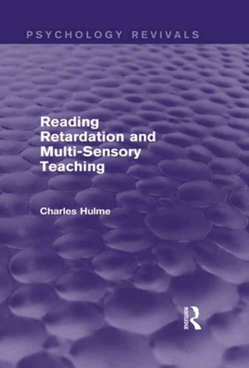 Cover of the book Reading Retardation and Multi-Sensory Teaching (Psychology Revivals) by Charles Hulme, Taylor and Francis