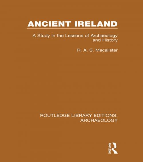 Cover of the book Ancient Ireland by R.A.S. Macalister, Taylor and Francis